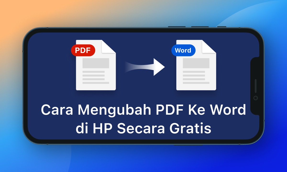 3 Aplikasi Pengubah PDV ke Word Terbukti Ampuh, Wajib Tahu Sebelum Terlambat